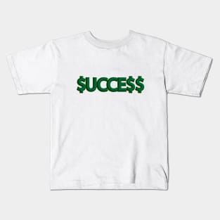 Success being successful artistic design Kids T-Shirt